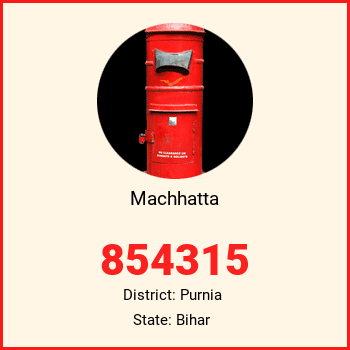 Machhatta pin code, district Purnia in Bihar